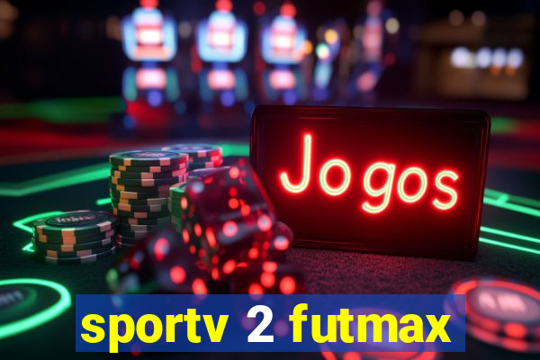 sportv 2 futmax